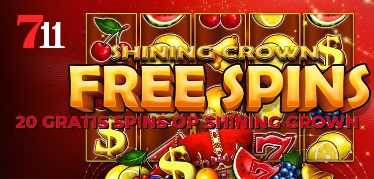 711 Casino Shining Crown Gratis Spins nieuws