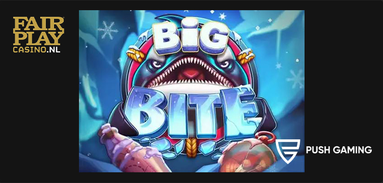 Fair Play Casino gratis spins Big Bite Push Gaming nieuws