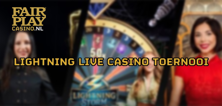 Fair Play Casino Lightning Live Casino Toernooi nieuws